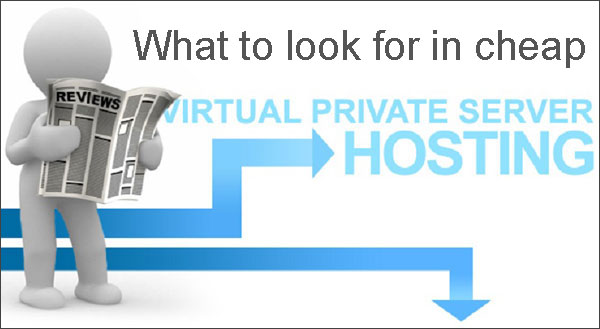 What to Look for in Cheap VPS Hosting